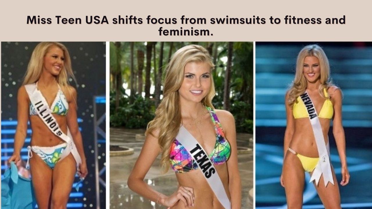 Miss Teen USA ditches swimsuit competition for fitness and feminism
